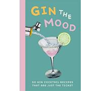 Gin the Mood (Ryland Peters & Small) Books