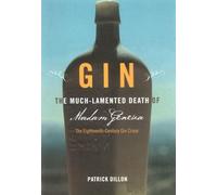 Gin: The Much Lamented Death of Madam Geneva