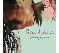 Gina Estrada - Picturing My Dream
