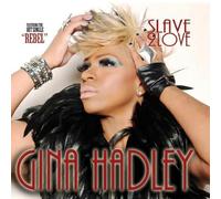 Gina Hadley - Slave to Love