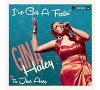 Gina Haley With The Jive Aces I've Got A Feelin' (Vinyl)