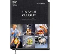 Gina Kaas Matthias Bommann Einfach zu gut: Kochen. Genießen. Leben. (Hardback)