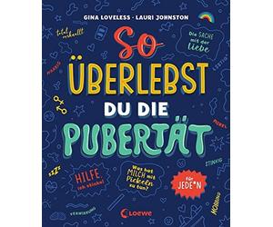 Gina Loveless A So überlebst du die Pubertät: für jeden - Aufklärung (Hardback)