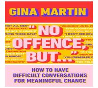 Gina Martin "No Offence, But..." : How to have difficult conversations for Gina Martin Multicolor