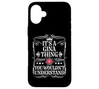 Gina Name Its A Gina Thing You Wouldn't Understand Case for iPhone 16 Plus