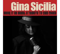 Gina Sicilia - Bring It On Home: A Tribute To Sam Cooke