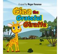 Gina the Grateful Giraffe