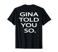 Gina told you so back print T-Shirt