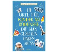 Gina von der He 111 Orte für Kinder am Bodensee, die man gesehen hab (Paperback)