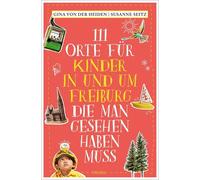 Gina von der He 111 Orte für Kinder in und um Freiburg, die man gese (Paperback)
