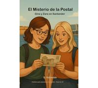 Gina y Zara en Santander - El Misterio de la Postal: A Fun Bilingual Story + Real Travel Guide Through Santander • Learn Everyday Spanish Conversation ... Included (Go & Learn Spanish Reader Series)
