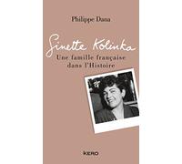 Ginette Kolinka: Une famille française dans l'Histoire
