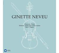 Ginette Neveu - Chausson: Poeme, Debussy: Violin Sonata, Ravel: Tzigane