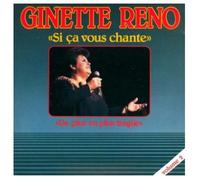 Ginette Reno - Si Ca Vous Chante 1