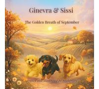 Ginevra and Sissi - The Golden Breath of September: A Gentle Story About Friendship, Kindness, and Inclusion (Ginevra and Sissi - The Seasons of the ... series “Le stagioni del cuore” by Michimare))