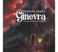 Ginevra e il risveglio delle emozioni perdute
