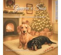 Ginevra e Sissi The Sweet Christmas Adventure: A heartwarming Christmas story about friendship and magic (Ginevra and Sissi - The Seasons of the Heart ... series “Le stagioni del cuore” by Michimare))