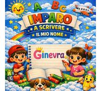 Ginevra - Il mio libro per imparare a scrivere il mio nome: Pregrafismo e scrittura per bambini 3-6 anni | Traccia le lettere del tuo nome | Regalo personalizzato