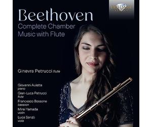 Ginevra Petrucci/Giovanni Auletta/Gian-Luca Petrucci/Francesco Bossone/Mirei Yamada/Luca Sanzo - Beethoven: Complete Chamber Music with Flute