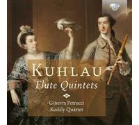 Ginevra Petrucci; Kodaly Quartet - Kuhlau: Flute Quintets