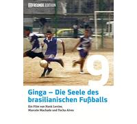 Ginga - Die Seele des brasilianischen Fußballs (11 Freunde Edition)