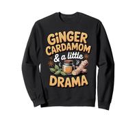 Ginger Cardamom and a Little Drama Masala Chai Tea Sweatshirt