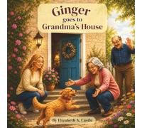 Ginger Goes To Grandma's House
