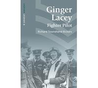 Ginger Lacey: Fighter Pilot (Uniform Legends)
