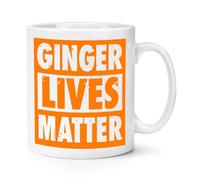 Ginger Lives Matter 10oz Mug Cup Funny Joke Rude Birthday Red Head Parody