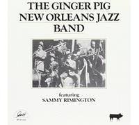Ginger Pig New Orleans Band - Feat. Sammy Rimington