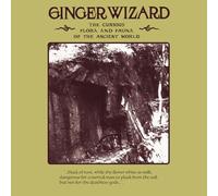 Ginger Wizard - The Curious Flora and Fauna of the Ancient World [VINYL]