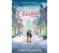 Gingerbread Christmas: A Small Town Christmas Romance: 1 (Christmas in Holly Ridge)