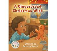 Gingerbread Christmas Wish: The Christmas Wish Series