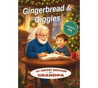 Gingerbread & Giggles for grandpa: Advent activity book for grandpa - 101 curious questions for an exciting Advent season and an unforgettable ... - 21. October 2025 (Gingerbread and Giggles)
