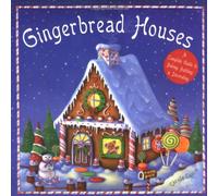 Gingerbread Houses: A Complete Guide to Baking, Building, and Decorating
