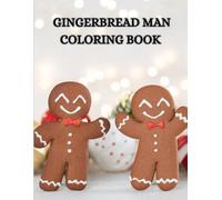 Gingerbread man Coloring Book: christmas activity book for kids boys & girls. 100 Pages