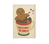 Gingerbread Mug Too Sweet to Handle Christmas Cute Wall Art Paintings Canvas Prints Poster Artwork for Living Room Bedroom Bathroom Office Home Decor 12x18inch(30x45cm)
