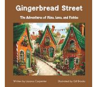 Gingerbread Street - The Adventures of Mina, Luca and Pickles