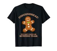 Gingerbread You Can't Catch Me Running Team Christmas Xmas T-Shirt