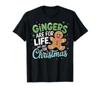 Gingers are for Life Not Just for Christmas Funny Cute Xmas Value Graphic T-Shirt