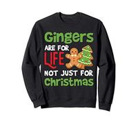 Gingers Are for Life Not Just For Christmas Sweatshirt