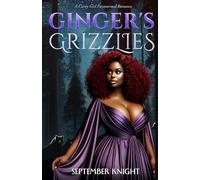 Ginger's Grizzlies: A Curvy Girl Paranormal Romance: 1 (The Protector’s Claim)