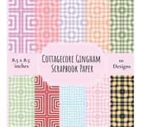 Gingham Cottagecore Scrapbook Paper Book: 20 Sheets, 40 Pages, 10 Double-Sided Designs (8.5 x 8.5) | Vintage Aesthetic Craft Pad for Scrapbooking, Junk Journals, Card Making & DIY Paper Crafts