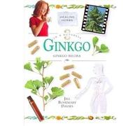 Gingko Biloba (In a Nutshell): Ginkgo Biloba (In a Nutshell S.: Healing Herbs)