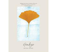 Ginkgo : The Tree That Time Forgot