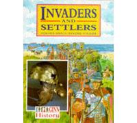Ginn History :Key Stage 2 : Invaders And Settlers :Pupil Book