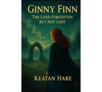 Ginny Finn, The Land Forgotten but Not Lost