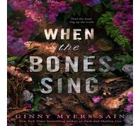 Ginny Myers Sain When the Bones Sing Paperback Book Ginny Myers Sain Multicolor