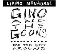 Gino and the Goons - Do The Get Around [VINYL]