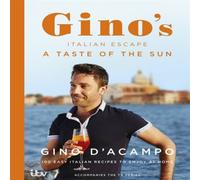 Gino D'Acampo A Taste of the Sun: Gino's Italian Escape (Book 2) Hardback Gino D'Acampo Multicolor